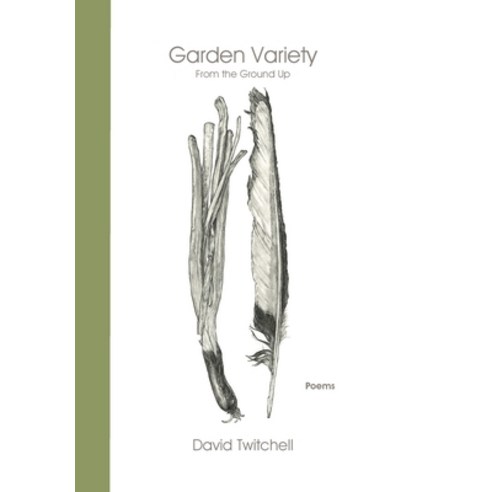 (영문도서) Garden Variety: From the Ground Up Hardcover, Outskirts Press, English, 9781977237927