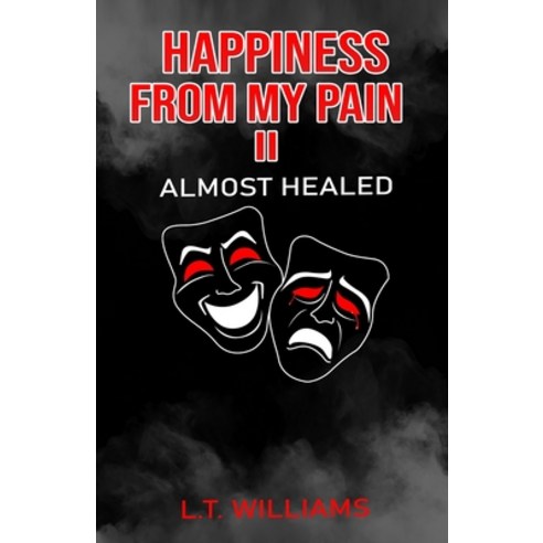 (영문도서) Happiness from my pain II: Almost healed Paperback, Independently Published, English, 9798335931045