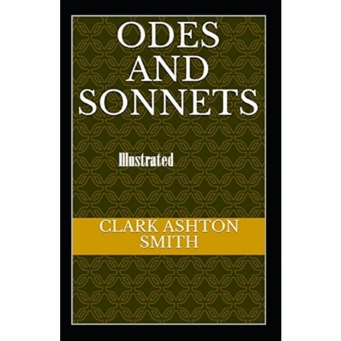 Odes and Sonnets Illustrated Paperback, Independently Published, English, 9798589653373