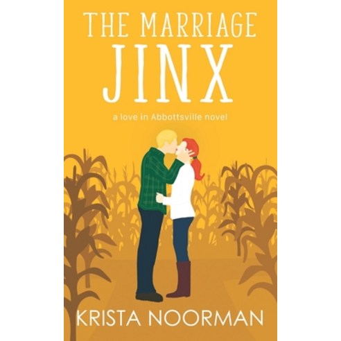 (영문도서) The Marriage Jinx: a sweet small town romantic comedy Paperback, Independently Published, English, 9798800163001
