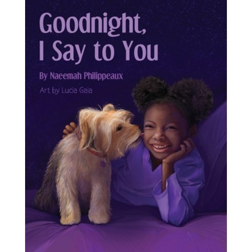 Goodnight I Say to You Paperback, Naeemah Philippeaux, English, 9780578812595