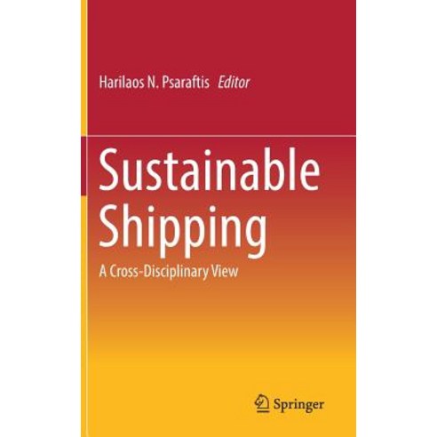 (영문도서) Sustainable Shipping: A Cross-Disciplinary View Hardcover, Springer, English, 9783030043292