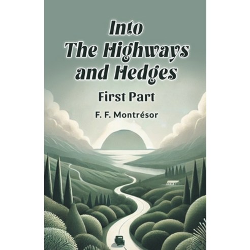(영문도서) Into the Highways and Hedges FIRST PART Paperback, Double 9 Books, English, 9789365787962