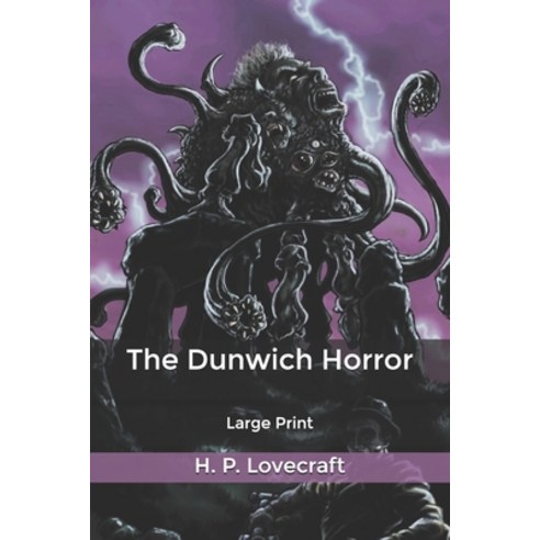 The Dunwich Horror: Large Print Paperback, Independently Published, English, 9798607840563