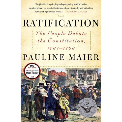Ratification: The People Debate the Constitution 1787-1788, Simon & Schuster