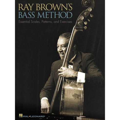 Ray Brown''s Bass Method: Essential Scales Patterns and Exercises, Hal Leonard Corp