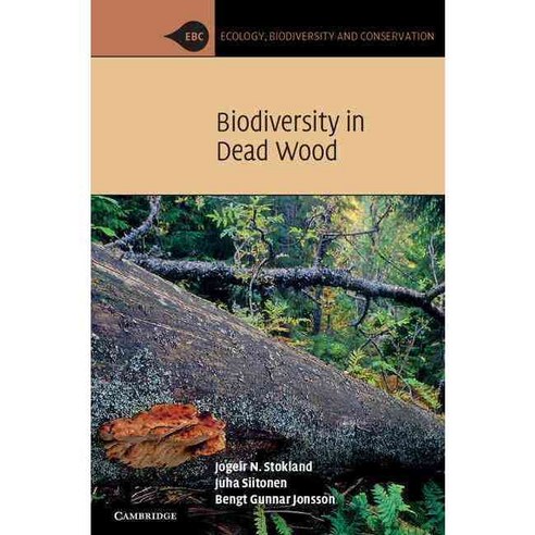 Biodiversity in Dead Wood, Cambridge Univ Pr