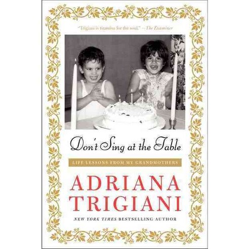 Don''t Sing at the Table: Life Lessons from My Grandmothers, HarperCollins