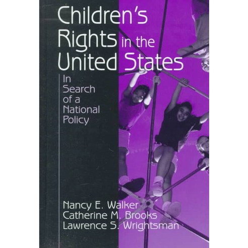 Children''s Rights in the United States: In Search of a National Policy, Sage Pubns