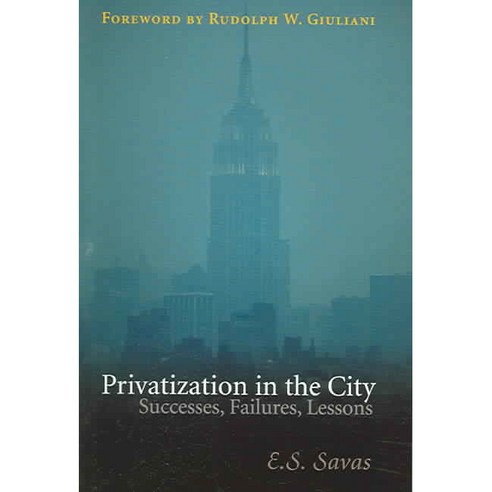 Privatization in the City: Successes Failures Lessons Paperback, CQ Press