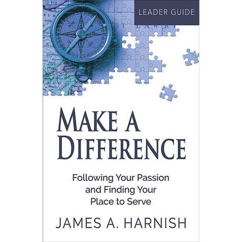 Make a Difference Leader Guide: Following Your Passion and Finding Your Place to Serve Paperback, Abingdon Press