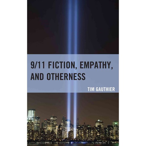 9/11 Fiction Empathy and Otherness Hardcover, Lexington Books