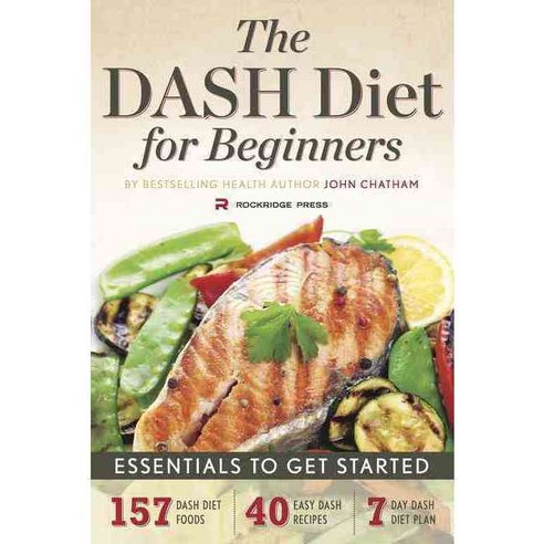 The Dash Diet for Beginners: Essentials to Get Started, Rockridge Pr
