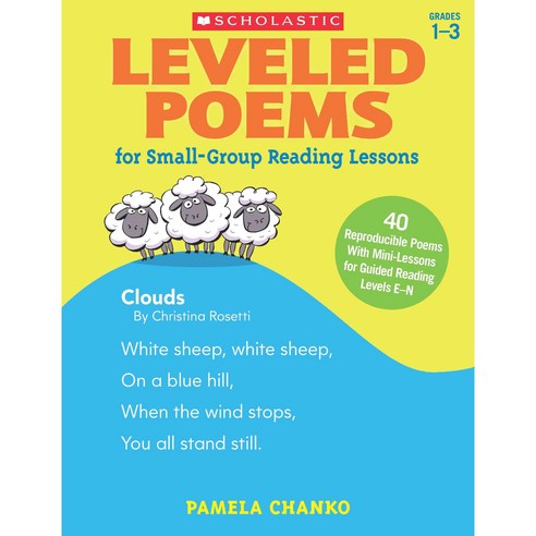 Leveled Poems for Small-Group Reading Lessons Grades 1-3, Scholastic Teaching Resources