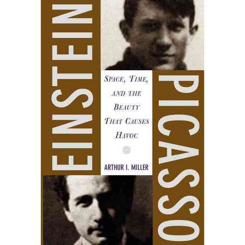 Einstein Picasso: Space Time and the Beauty That Causes Havoc, Basic Books