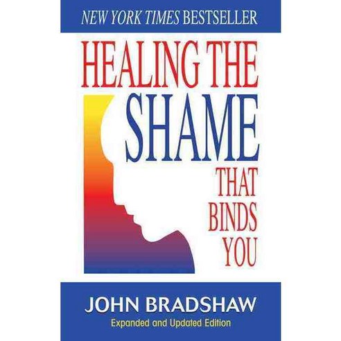 Healing the Shame That Binds You, Health Communications
