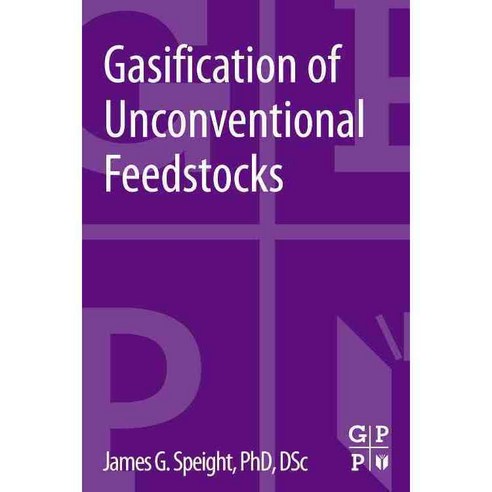 Gasification of Unconventional Feedstocks, Gulf Professional Pub