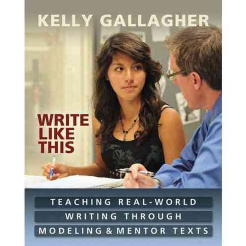 Write Like This: Teaching Real-World Writing Through Modeling & Mentor Texts, Stenhouse Pub
