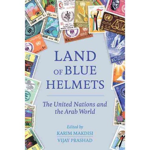 Land of Blue Helmets: The United Nations and the Arab World Paperback, University of California Press