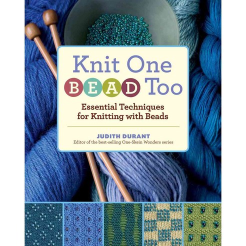 Knit One Bead Too: Essential Techniques for Knitting With Beads, Storey Books