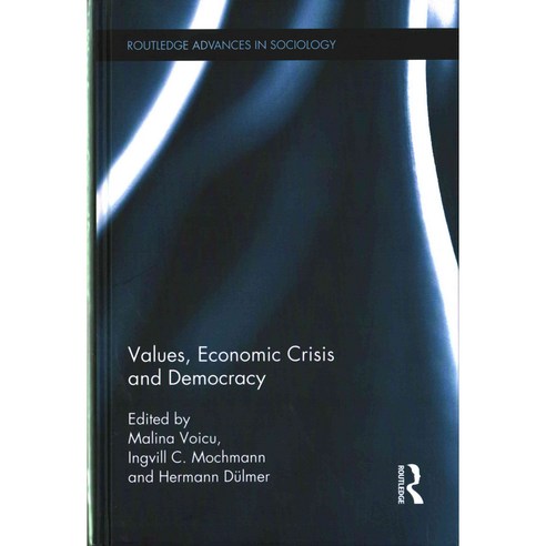 Values Economic Crisis and Democracy, Routledge