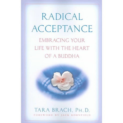 Radical Acceptance:Embracing Your Life with the Heart of a Buddha, Banta