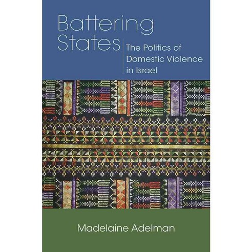 Battering States: The Politics of Domestic Violence in Israel, Vanderbilt Univ Pr