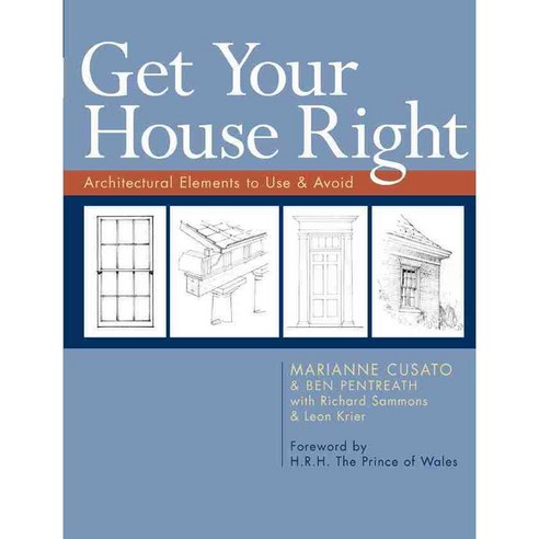 Get Your House Right: Architectural Elements to Use & Avoid, Sterling Pub Co Inc