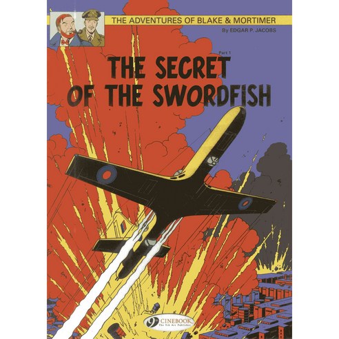 The Adventures of Blake & Mortimer 15: The Secret of the Swordfish: the Incredible Chase, Cinebook