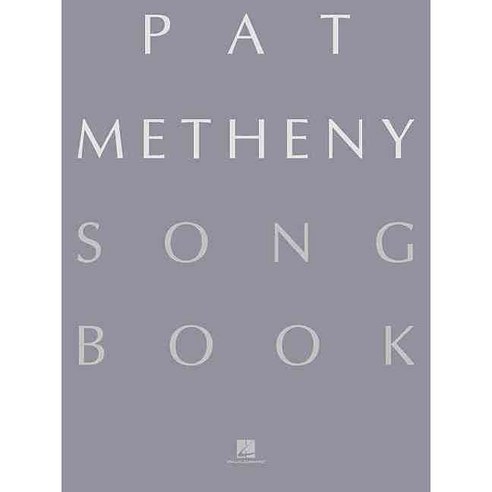 Pat Metheny Songbook: Lead Sheets, Hal Leonard Corp