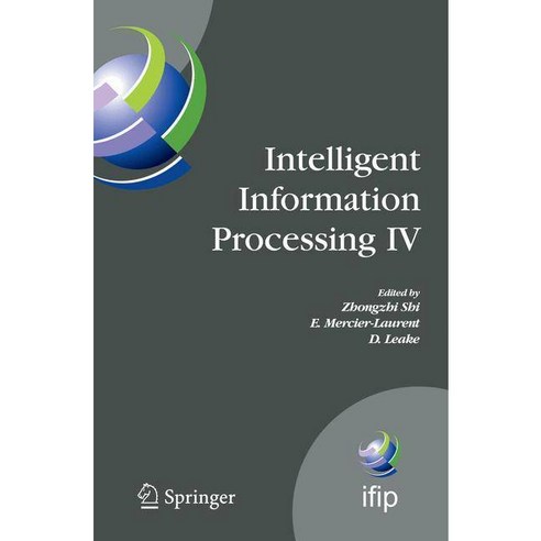 Intelligent Information Processing IV, Springer-Verlag New York Inc