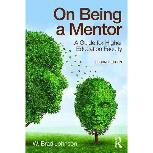 On Being a Mentor: A Guide for Higher Education Faculty Paperback, Routledge