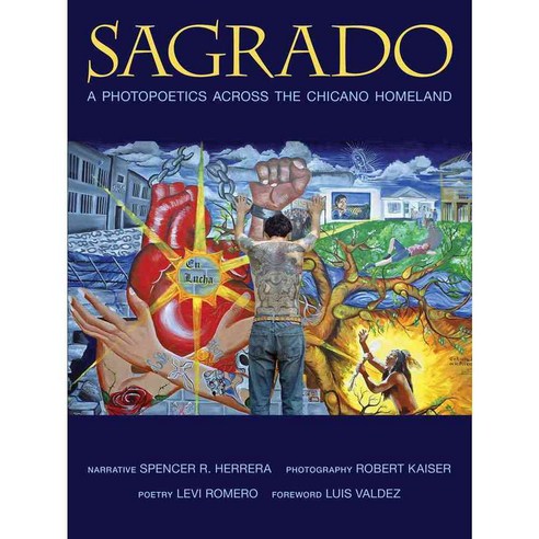 Sagrado: A Photopoetics Across the Chicano Homeland Paperback, University of New Mexico Press