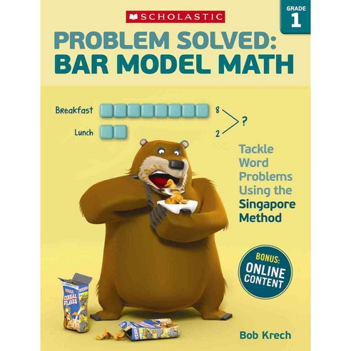 Problem Solved Bar Model Math Grade 1: Tackle Word Problems Using the Singapore Method, Scholastic Teaching Resources