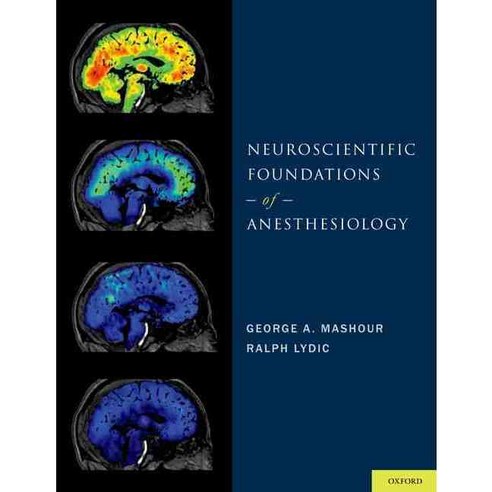 Neuroscientific Foundations of Anesthesiology, Oxford Univ Pr