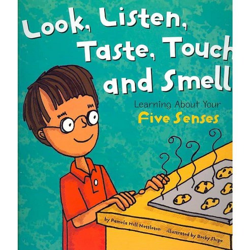 Look Listen Taste Touch and Smell: Learning About Your Five Senses ...