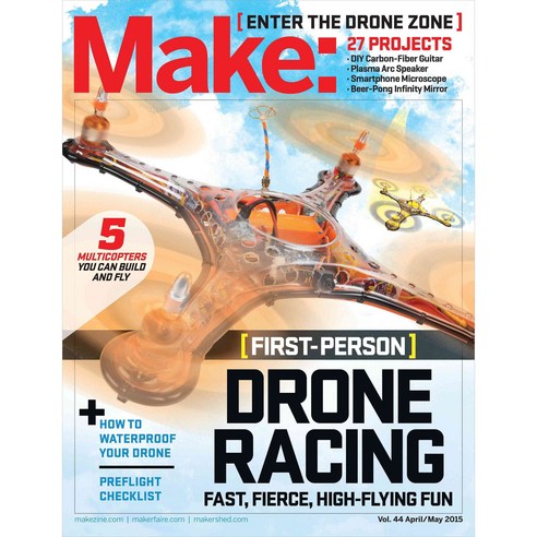 Make Vol. 44 April/May 2015: Enter the Drone Zone, Make Books