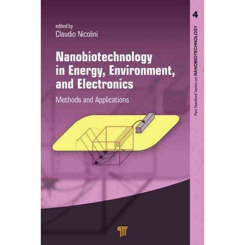 Nanobiotechnology in Energy Environment and Electronics: Methods and Application, Pan Stanford Pub