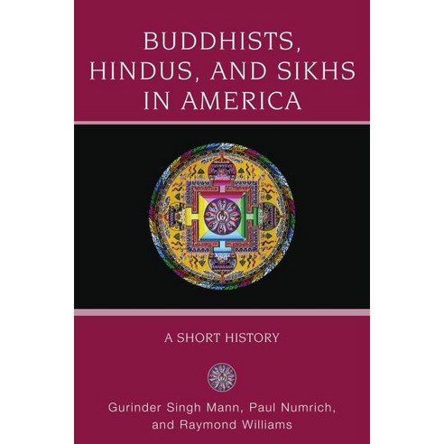 Buddhists Hindus and Sikhs in America: A Short History Paperback, Oxford University Press, USA