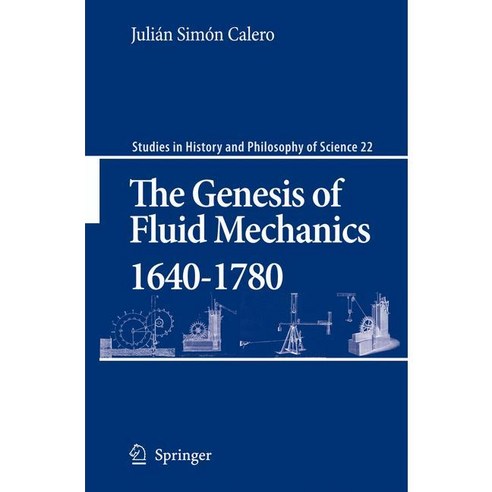 The Genesis of Fluid Mechanics 1640-1780, Springer Verlag