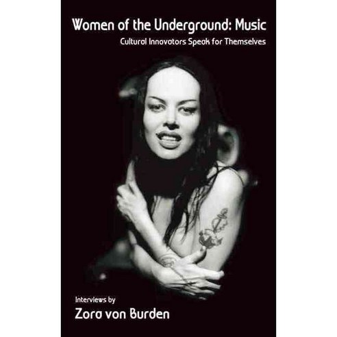 Women of the Underground: Music: Cultural Innovators Speak for Themselves, Manic d Pr