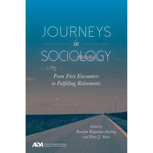 Journeys in Sociology: From First Encounters to Fulfilling Retirements, Temple Univ Pr