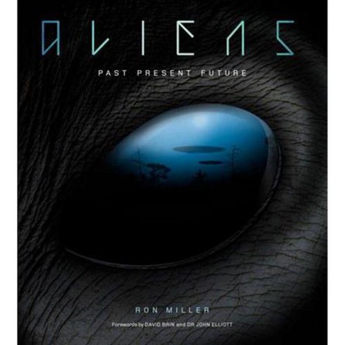 Aliens: The Complete History of Extra Terrestrials: From Ancient Times to Ridley Scott Hardcover, Watkins Publishing