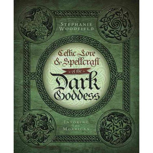 Celtic Lore & Spellcraft of the Dark Goddess: Invoking the Morrigan, Llewellyn Worldwide Ltd