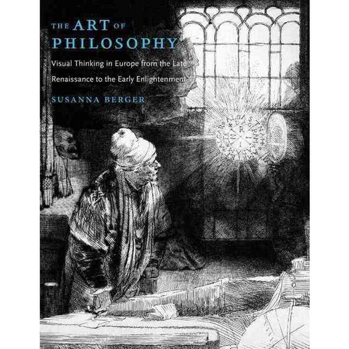 The Art of Philosophy: Visual Thinking in Europe from the Late Renaissance to the Early Enlightenment Hardcover, Princeton University Press