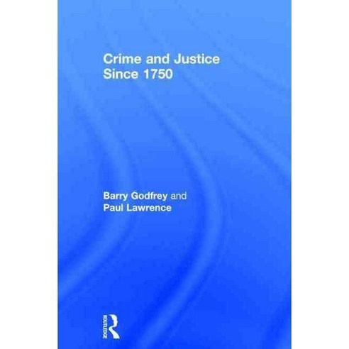 Crime and Justice Since 1750, Routledge