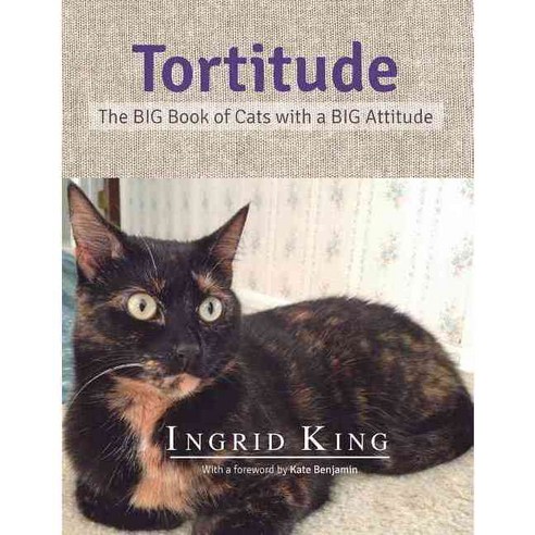 Tortitude: The BIG Book of Cats With a BIG Attitude, Passion Fruit Pr