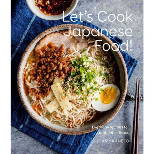 Let''s Cook Japanese Food!: Everyday Recipes for Authentic Dishes, Weldon Owen