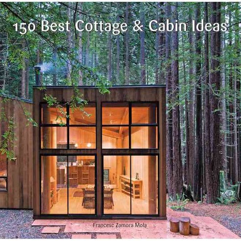 150 Best Cottage and Cabin Ideas, Harper Design