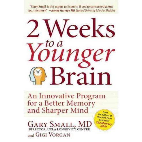 2 Weeks to a Younger Brain: An Innovative Program for a Better Memory and Sharper Mind, Humanix Pub Llc